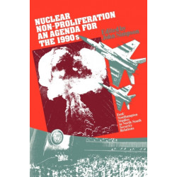 Nuclear Non-Proliferation: An Agenda for the 1990s