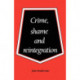 Crime, Shame and Reintegration
