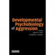 Developmental Psychobiology of Aggression