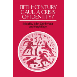 Fifth-Century Gaul: A Crisis of Identity?