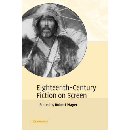Eighteenth-Century Fiction on Screen