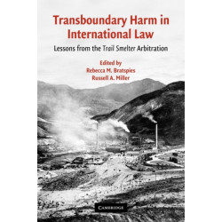 Transboundary Harm in International Law: Lessons from the Trail Smelter Arbitration