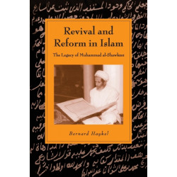 Revival and Reform in Islam: The Legacy of Muhammad al-Shawkani