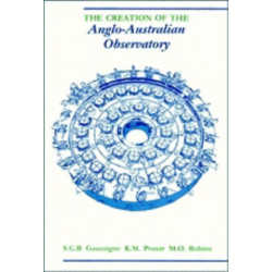 The Creation of the Anglo-Australian Observatory
