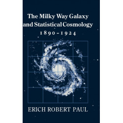 The Milky Way Galaxy and Statistical Cosmology, 1890–1924
