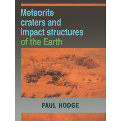 Meteorite Craters and Impact Structures of the Earth