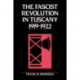The Fascist Revolution in Tuscany, 1919–22