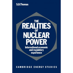 The Realities of Nuclear Power: International Economic and Regulatory Experience