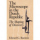 The Microscope in the Dutch Republic: The Shaping of Discovery