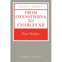 From Oxenstierna to Charles XII: Four Studies