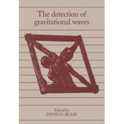 The Detection of Gravitational Waves