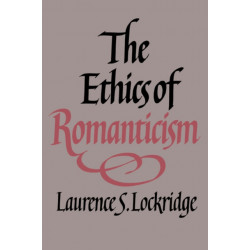 The Ethics of Romanticism