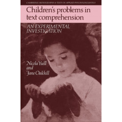 Children's Problems in Text Comprehension: An Experimental Investigation