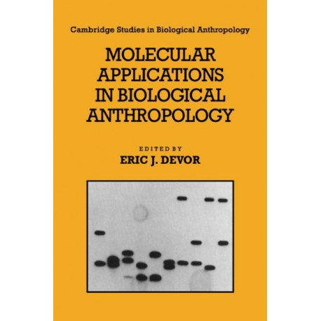 Molecular Applications in Biological Anthropology