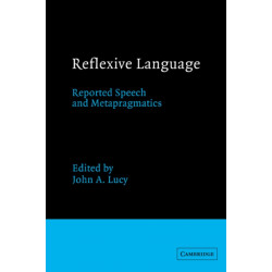 Reflexive Language: Reported Speech and Metapragmatics