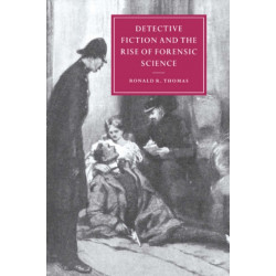 Detective Fiction and the Rise of Forensic Science