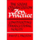 The Social Organization of Zen Practice: Constructing Transcultural Reality
