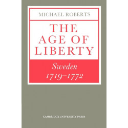 The Age of Liberty: Sweden 1719–1772