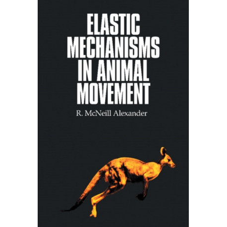 Elastic Mechanisms in Animal Movement