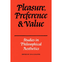 Pleasure, Preference and Value: Studies in philosophical aesthetics