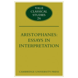 Aristophanes: Essays in Interpretation