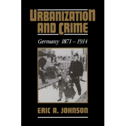 Urbanization and Crime: Germany 1871–1914