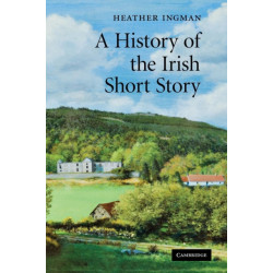 A History of the Irish Short Story