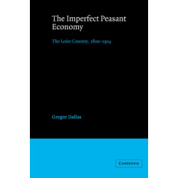 The Imperfect Peasant Economy: The Loire Country, 1800–1914