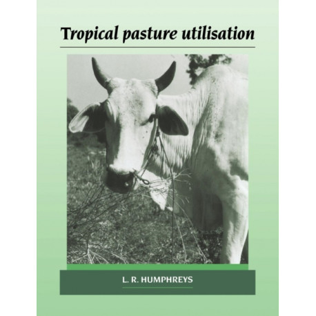 Tropical Pasture Utilisation