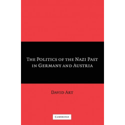 The Politics of the Nazi Past in Germany and Austria