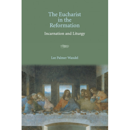 The Eucharist in the Reformation