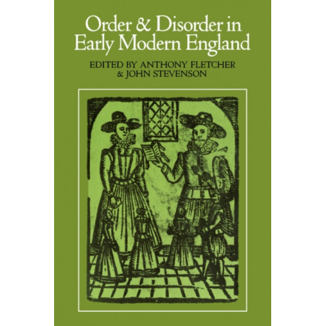 Order and Disorder in Early Modern England