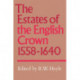 The Estates of the English Crown, 1558–1640