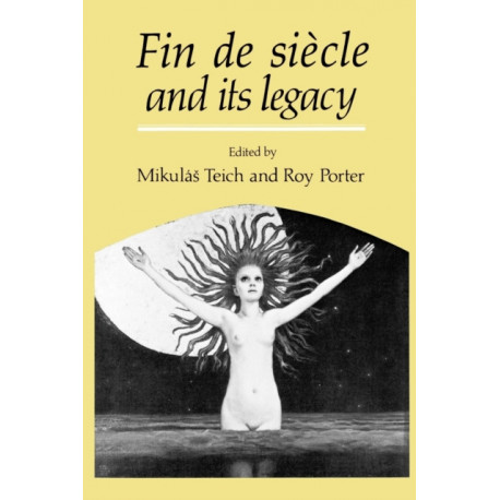 Fin de Siecle and its Legacy