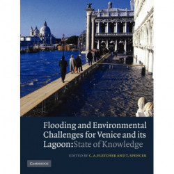 Flooding and Environmental Challenges for Venice and its Lagoon: State of Knowledge