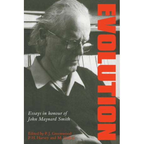 Evolution: Essays in Honour of John Maynard Smith