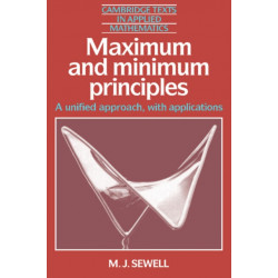 Maximum and Minimum Principles: A Unified Approach with Applications
