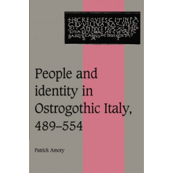 People and Identity in Ostrogothic Italy, 489–554