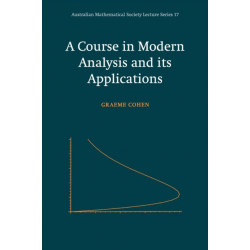 A Course in Modern Analysis and its Applications