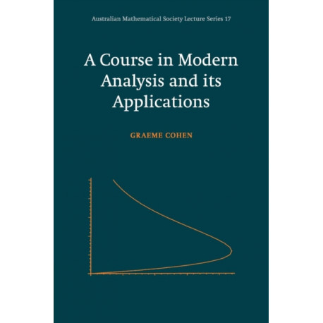 A Course in Modern Analysis and its Applications
