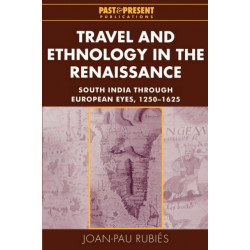 Travel and Ethnology in the Renaissance: South India through European Eyes, 1250–1625