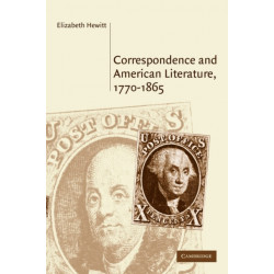 Correspondence and American Literature, 1770–1865