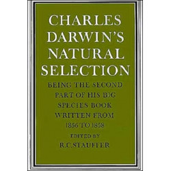 Charles Darwin's Natural Selection: Being the Second Part of his Big Species Book Written from 1856 to 1858