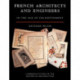 French Architects and Engineers in the Age of Enlightenment