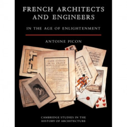 French Architects and Engineers in the Age of Enlightenment