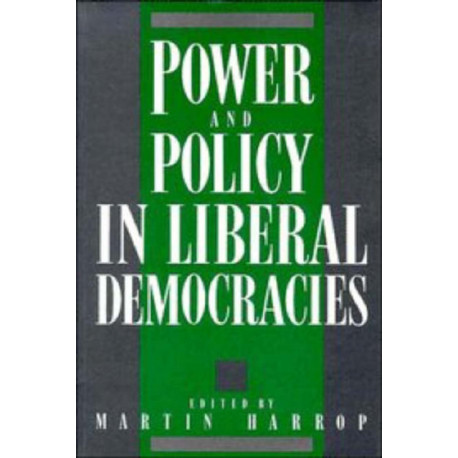 Power and Policy in Liberal Democracies