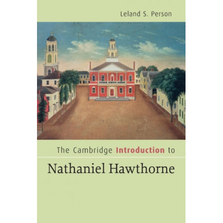 The Cambridge Introduction to Nathaniel Hawthorne