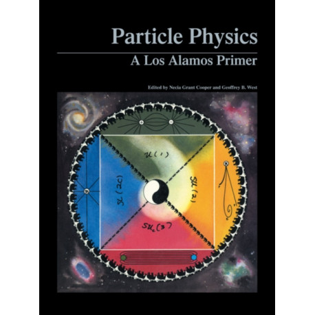 Particle Physics: A Los Alamos Primer