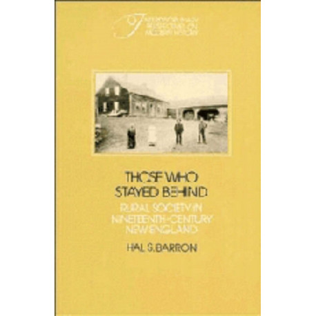 Those who Stayed Behind: Rural Society in Nineteenth-Century New England