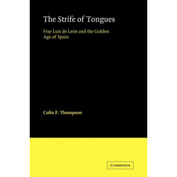 The Strife of Tongues: Fray Luis de Leon and the Golden Age of Spain